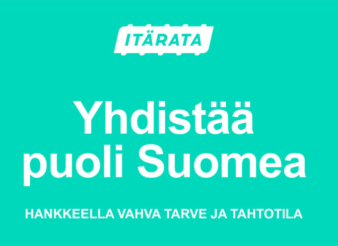 Itärata yhdistää puoli Suomea. Hankkeella vahva tarve ja tahtotila.