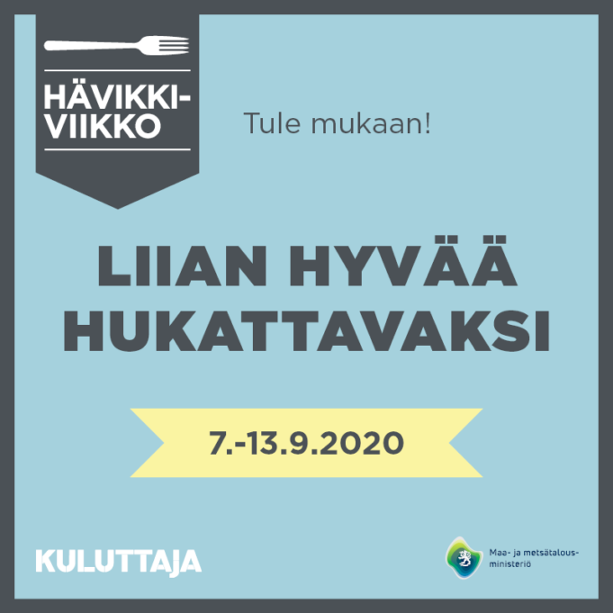 Hävikkiviikko 7.-13.9. Liian hyvää hukattavaksi