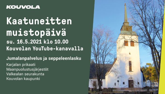 Kaatuneitten muistopäivä ilmoitus. su 16.5. klo 10 Kouvolan YouTube-kanavalla. Jumalanpalvelus ja seppeleenlasku.