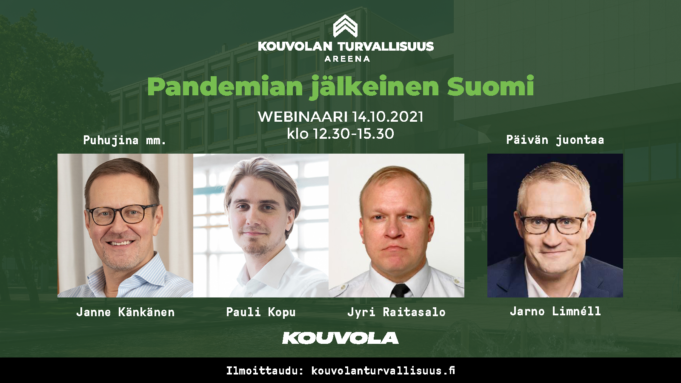 Kouvolan Tuvallisuusareen 14.10. pureutuu pandemian jälkeiseen Suomeen. Puhujina mm. Janne Känkänen, Pauli Kopu sekä Jyri Raitasalo. Tapahtuman Juontaa Jarno Limnéll.