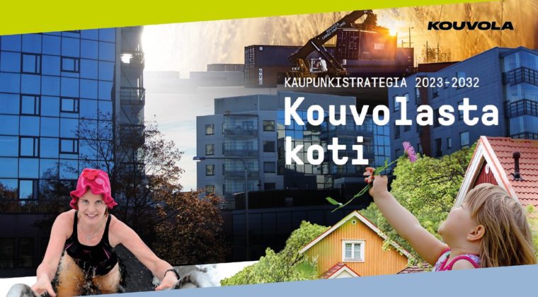 Kouvolan päivitetty kaupunkistrategian luonno, Kouvolasta koti menee kaupunginhalliltuksen käsiteltäväksi 25.4.