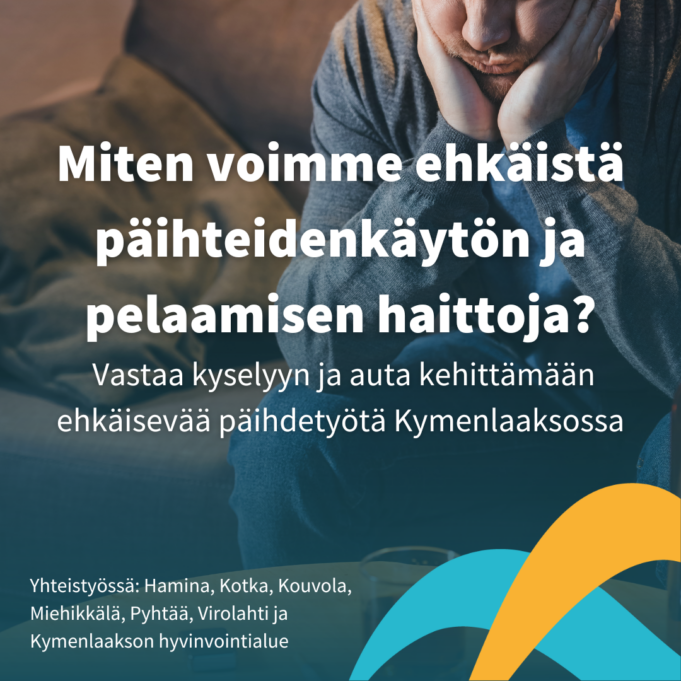 Kuvassa kämmeniin nojaava mies. Tekstinä miten voimme ehkäistä päihteidenkäytön ja pelaamisen haittoja. Vastaa kyselyyn.